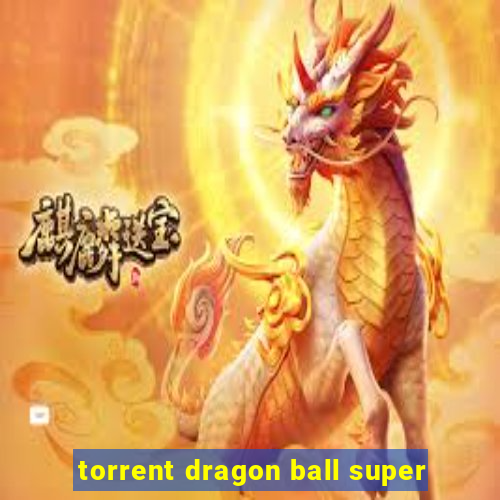 torrent dragon ball super